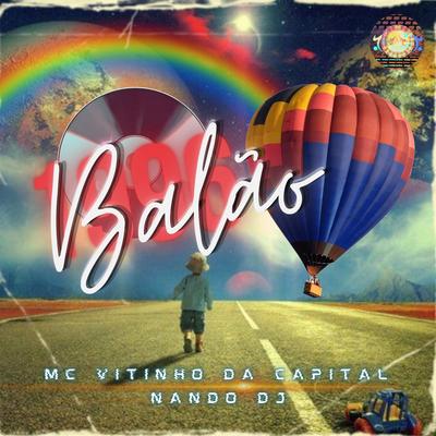 Balão By Mc Vitinho da Capital, NANDO DJ's cover