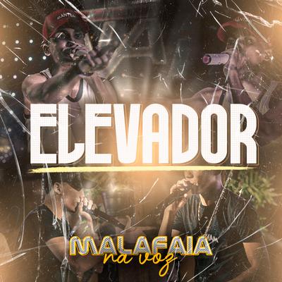 Elevador By Malafaia Na Voz's cover