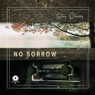 No Sorrow By Stay Classy, Millennium Jazz Music's cover