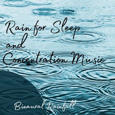 Binaural Rainfall: Rain for Sleep and Concentration Music's cover