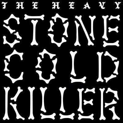 Stone Cold Killer By The Heavy's cover