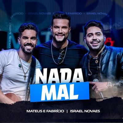 Nada Mal (Ao Vivo) By Mateus e Fabrício, Israel Novaes's cover