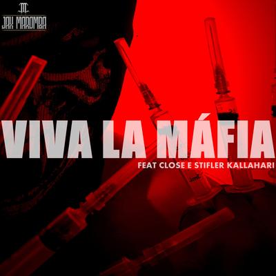 Viva La Máfia By JAX MAROMBA, Stifler Kallarari, Close's cover