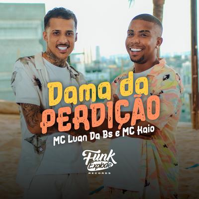 Dama da Perdição By MC Luan da BS, Mc Kaio's cover