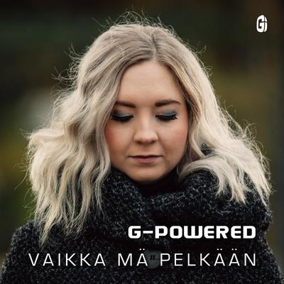 Vaikka Mä Pelkään By G-Powered's cover