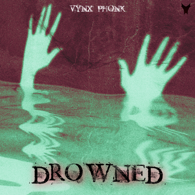 Drowned By VYNX PHONK's cover