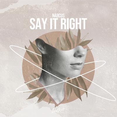 Say It Right By narcus's cover