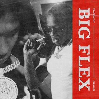 Big Flex (feat. Lil Rekk) By Trap Manny, Lil Rekk's cover