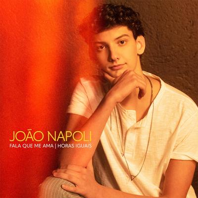 Fala Que Me Ama By João Napoli's cover