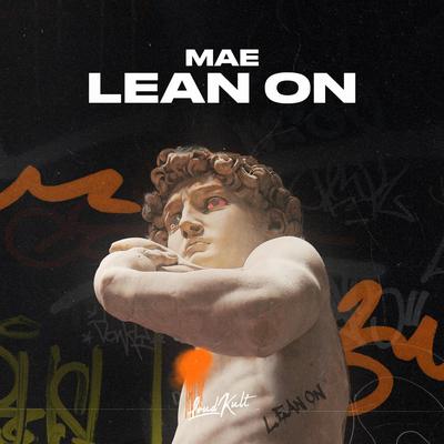 Lean On By Mae's cover