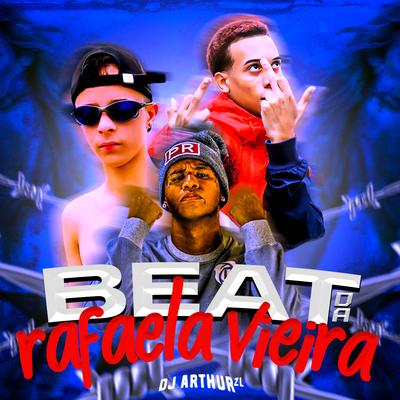 Beat da Rafaela Vieira (feat. MC PR & MC MN) By DJ Arthur ZL, MC PR, MC MN's cover