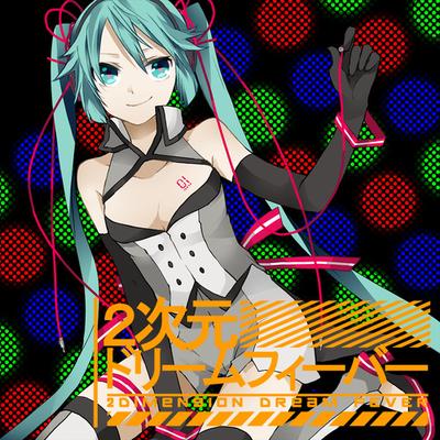 2dimension dream fever (feat. Hatsune Miku) By PolyphonicBranch's cover