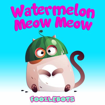 Watermelon Meow Meow's cover