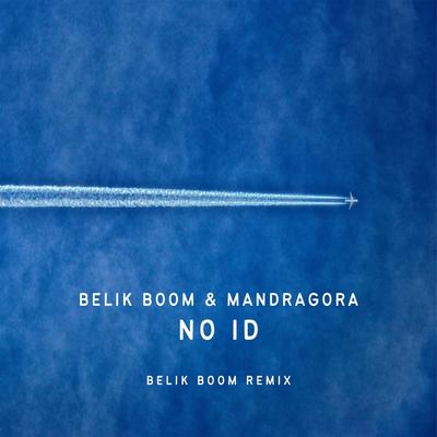 No ID (Belik Boom Remix) By Mandragora, Belik Boom's cover