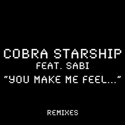 You Make Me Feel... (feat. Sabi) [Remixes]'s cover