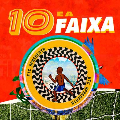 10 e a Faixa By ETC's cover