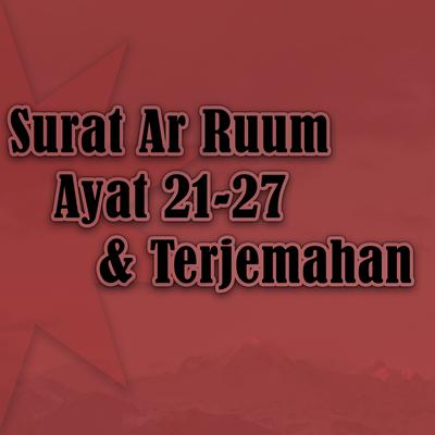 Surat Ar Ruum Ayat 21-27 & Terjemahan's cover