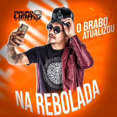 Na Rebolada - O Brabo Atualizou's cover