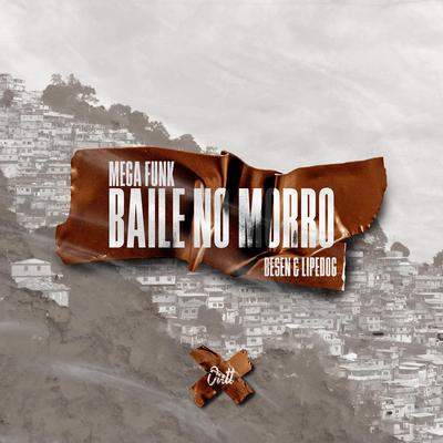 Mega Funk Baile no Morro By Besen, Lipedog's cover