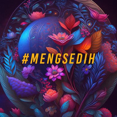 Mengsedih's cover