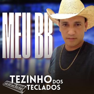 Meu Bb By Tézinho dos Teclados's cover