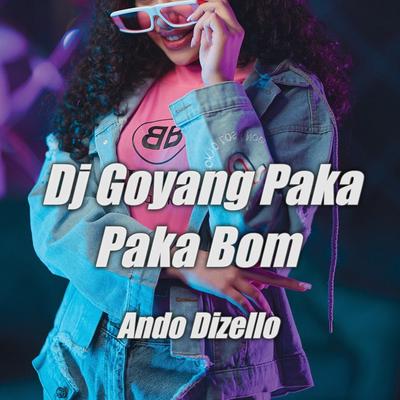 Dj Goyang Paka Paka Bom's cover