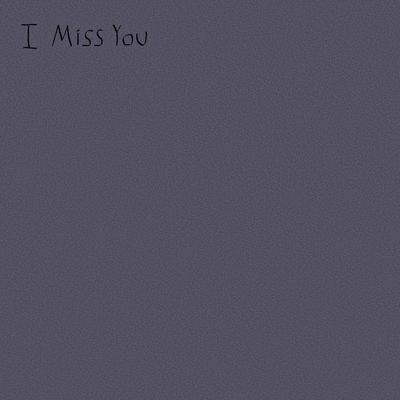 I Miss You By Sarcastic Sounds's cover