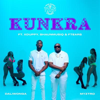 Kunkra (feat. Xduppy & ShaunMusiq & Ftears) By Myztro, Daliwonga, Xduppy, Shaunmusiq, Ftears's cover