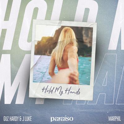 Hold My Hands By Guz Hardy & J Luke, Marphil's cover