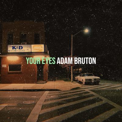 Your Eyes By Adam Bruton's cover