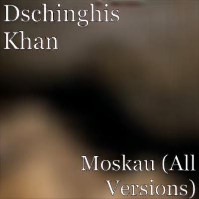 Moskau By Dschinghis Khan's cover