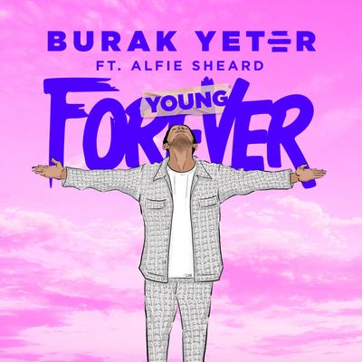 Forever Young (Radio Edit) By Burak Yeter, Alfie Sheard's cover