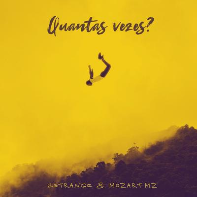 Quantas Vezes? By 2STRANGE, Mozart Mz's cover