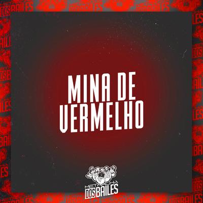 Mina de Vermelho By MC Gedai, DJ Vejota 012's cover