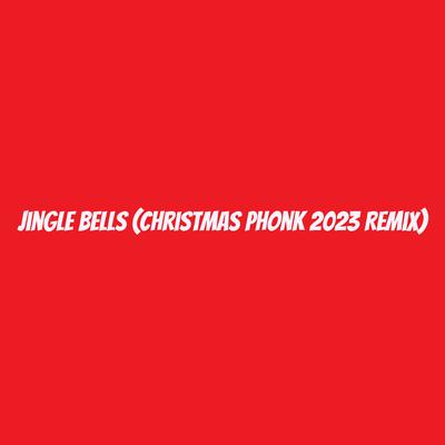 Jingle Bells (Christmas Phonk 2023 Remix)'s cover