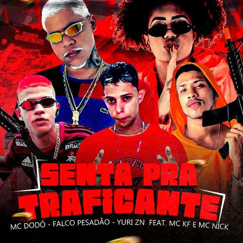 Senta pra Traficante (feat. Mc Nick & Mc KF) (feat. Mc Nick & Mc KF) (Brega Funk)'s cover