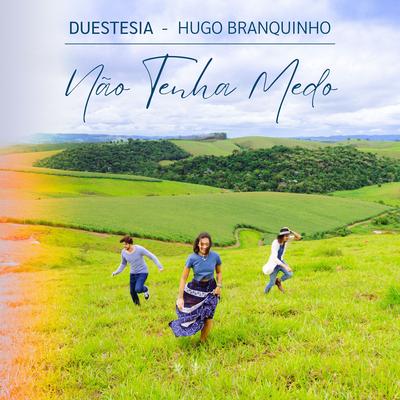 Não Tenha Medo By Duestesia, Hugo Branquinho's cover