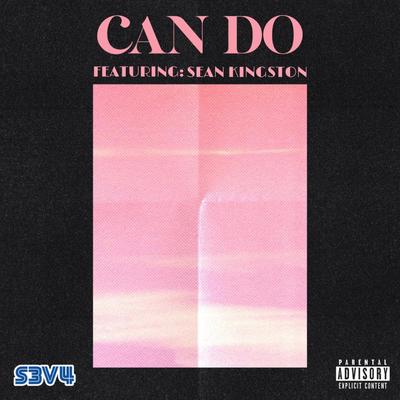 Can Do (feat. Sean Kingston) By Sean Kingston, S3V4's cover