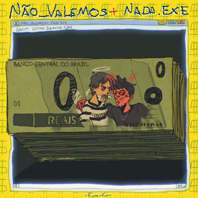 Não Valemos + Nada By K O D A, Kyu's cover
