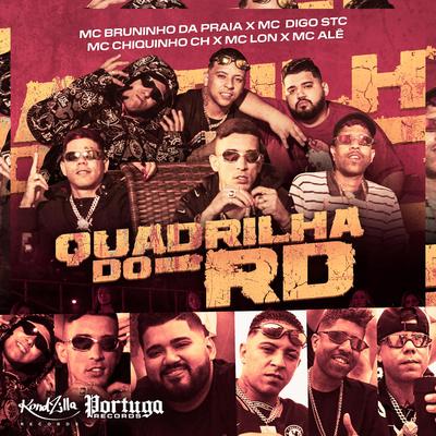 Quadrilha do Rd By DJ RD, Mc Bruninho da Praia, Mc Digo STC, Mc Chiquinho CH, Mc Lon, MC Alê's cover