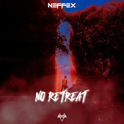 No Retreat By NEFFEX's cover