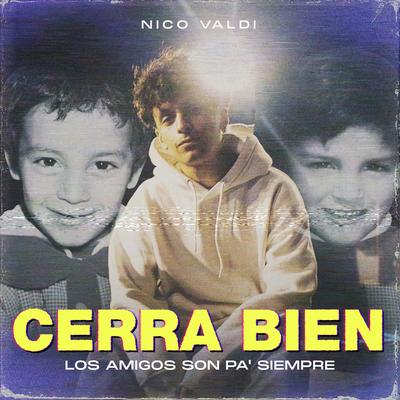 Cerrá Bien By Nico Valdi's cover