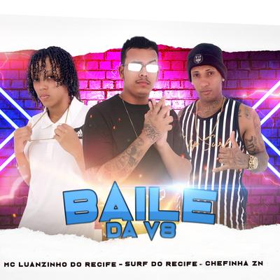 Baile Da V8 (feat. Chefinha NZ)'s cover