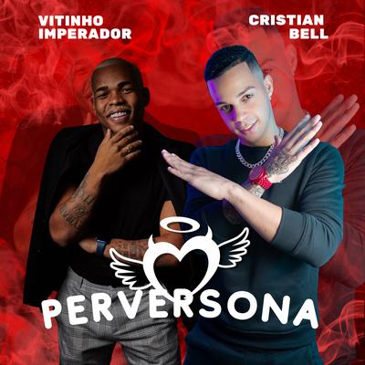 Perversona By Vitinho Imperador, Cristian Bell's cover