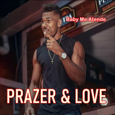 Baby Me Atende By Prazer & Love's cover