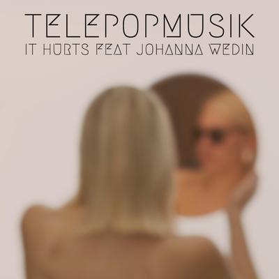 It Hurts By Télépopmusik, Jo Wedin's cover