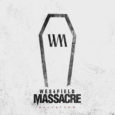 Your Salvation By Westfield Massacre's cover