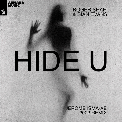 Hide U (Jerome Isma-Ae 2022 Remix) By Roger Shah, Sian Evans's cover