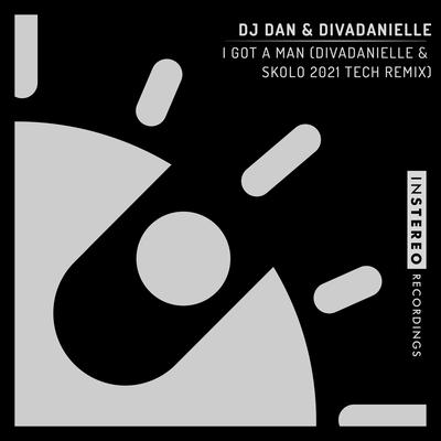 I Got A Man (divaDanielle & Skolo 2021 Tech Remix)'s cover