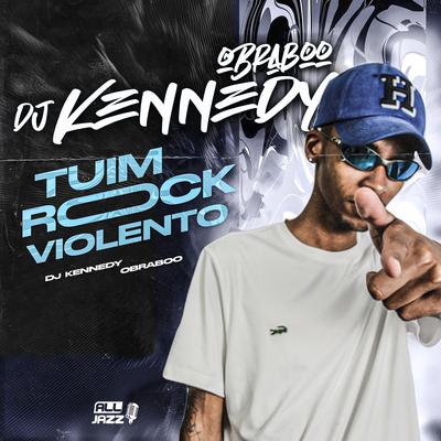 Tuim rock violento By DJ Kennedy OBraboo's cover